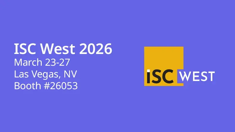 ISC West 2026 - March 23-27 - Las Vegas, NV - Booth 26053